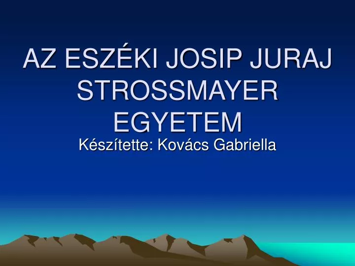 az esz ki josip juraj strossmayer egyetem