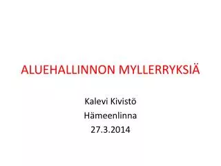 aluehallinnon myllerryksi