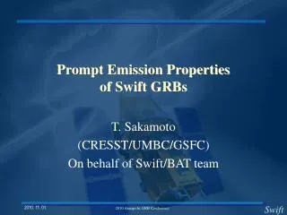 Prompt Emission Properties of Swift GRBs