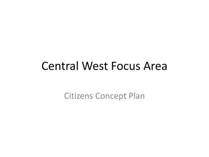 central west focus area