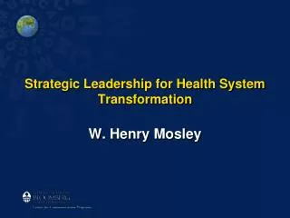 Strategic Leadership for Health System Transformation