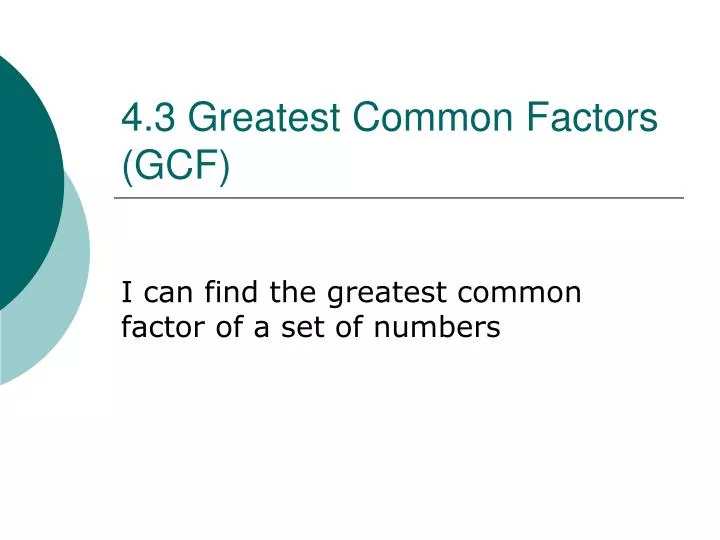 4 3 greatest common factors gcf