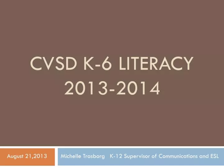 cvsd k 6 literacy 2013 2014