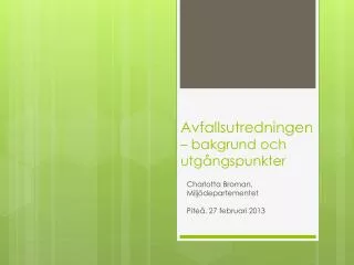 avfallsutredningen bakgrund och utg ngspunkter