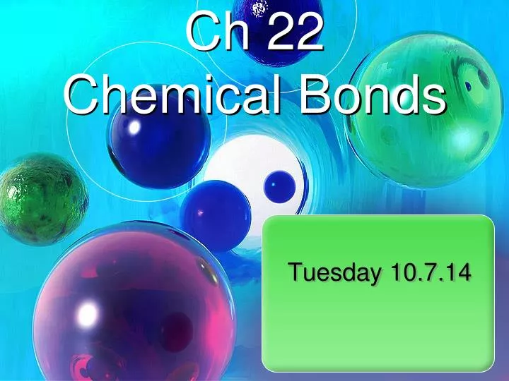 ch 22 chemical bonds