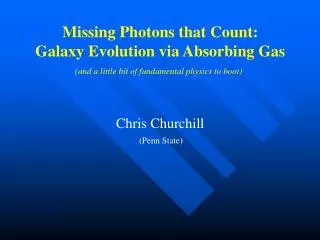 Missing Photons that Count: Galaxy Evolution via Absorbing Gas