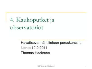 4 kaukoputket ja observatoriot