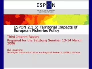 ESPON 2.1.5: Territorial Impacts of European Fisheries Policy