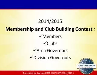 2014/2015 Membership and Club Building Contest : Members Clubs Area Governors Division Governors