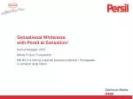 Sensational Whiteness with Persil at Sensation! - slide 1