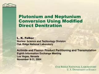 Plutonium and Neptunium Conversion Using Modified Direct Denitration