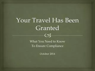 Your Travel Has Been Granted