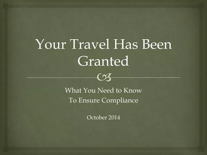 your travel has been granted