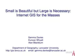 Gemma Davies Duncan Whyatt Alan Blackburn Department of Geography, Lancaster University.