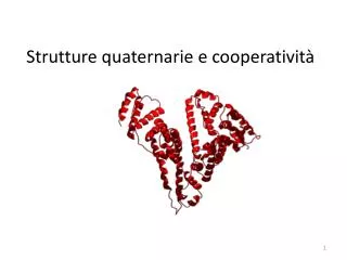 strutture quaternarie e cooperativit