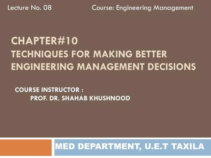 chapter 10 techniques for making better engineering management decisions