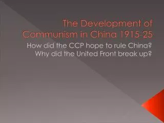 The Development of Communism in China 1915-25