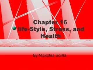 Chapter 16 life-Style, Stress, and 		 Health