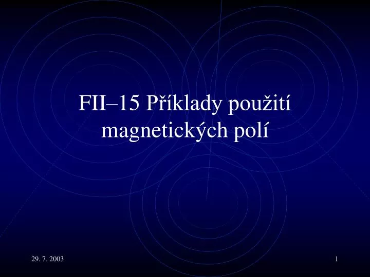 f ii 15 p klady pou it magnetick ch pol