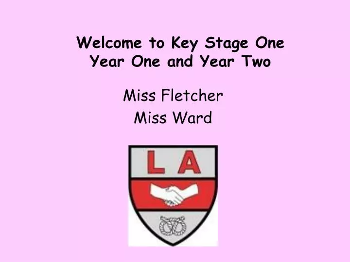 welcome to key stage one year one and year two