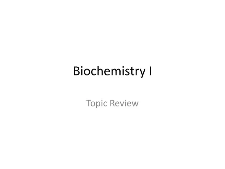 biochemistry i