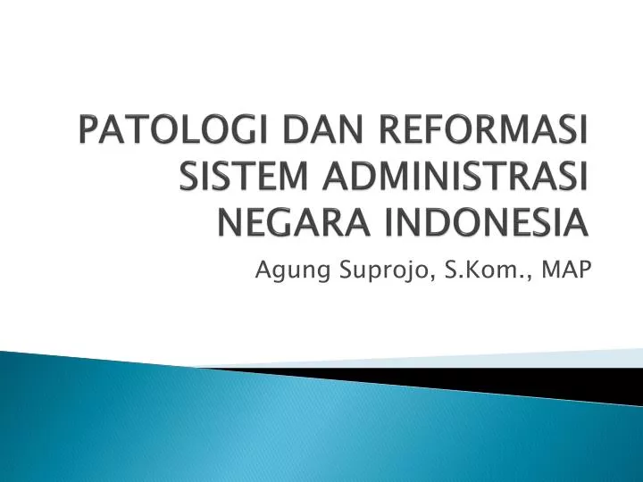 patologi dan reformasi sistem administrasi negara indonesia