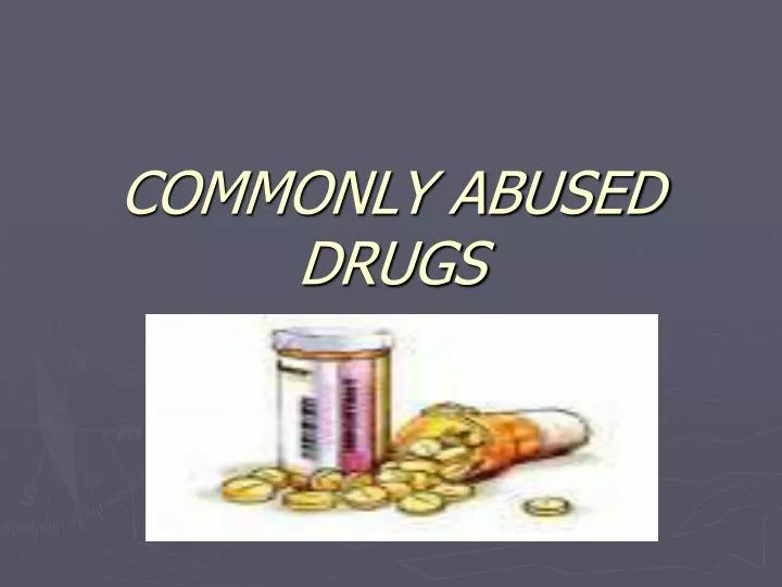 commonly abused drugs