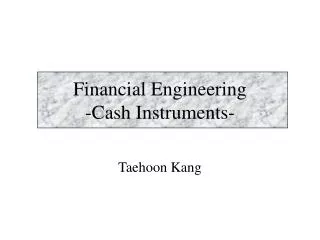 financial engineering cash instruments