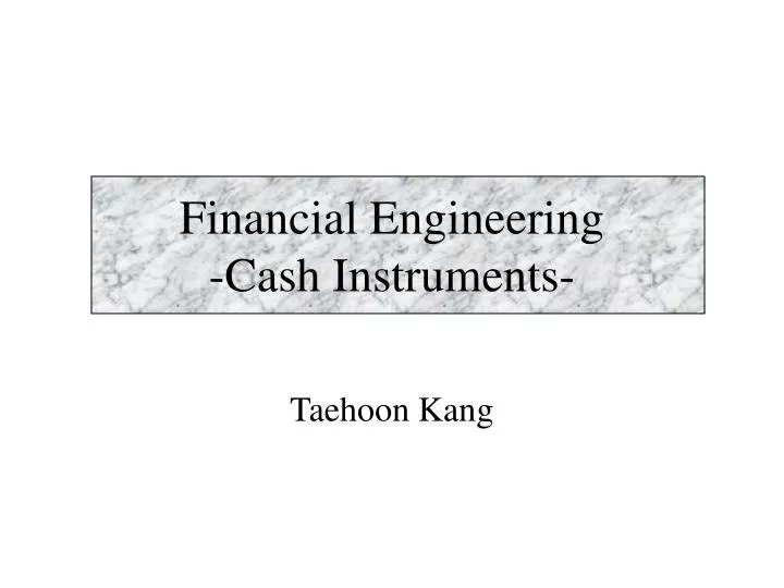 financial engineering cash instruments