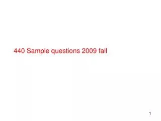 440 Sample questions 2009 fall