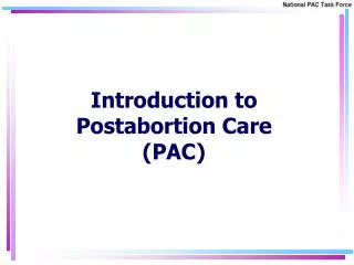 Introduction to Postabortion Care (PAC)