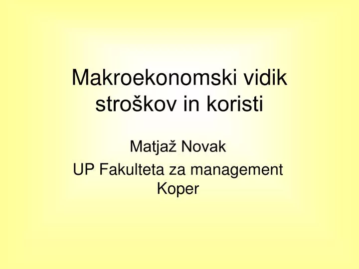 makroekonomski vidik stro kov in koristi