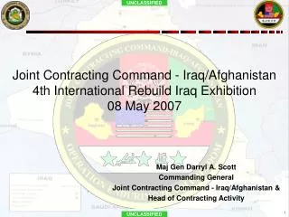 Maj Gen Darryl A. Scott Commanding General Joint Contracting Command - Iraq/Afghanistan &amp;