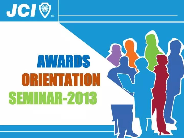 awards orientation seminar 2013