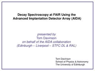 Decay Spectroscopy at FAIR Using the Advanced Implantation Detector Array (AIDA)