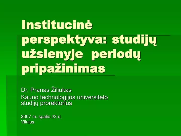 institucin perspektyva studij u sienyje period pripa inimas