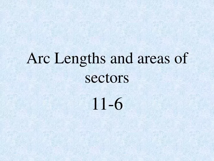 arc lengths and areas of sectors