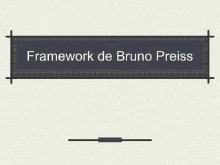 framework de bruno preiss