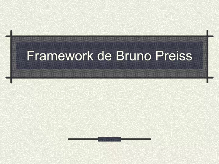 framework de bruno preiss