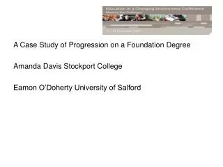 A Case Study of Progression on a Foundation Degree Amanda Davis Stockport College