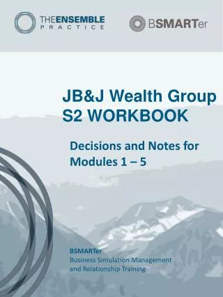 JB&amp;J Wealth Group S2 WORKBOOK