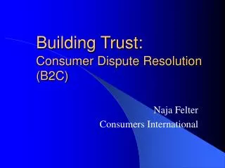Building Trust: Consumer Dispute Resolution (B2C)