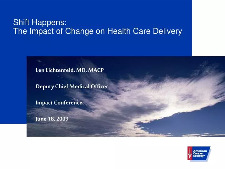 shift happens the impact of change on health care delivery