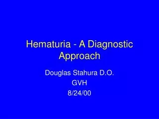 Hematuria - A Diagnostic Approach