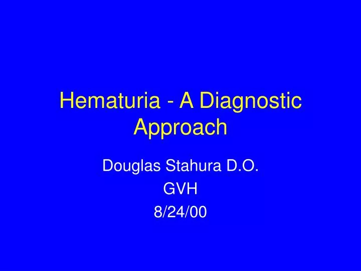 hematuria a diagnostic approach