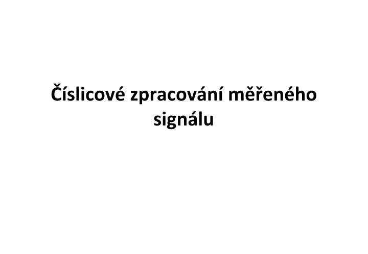 slicov zpracov n m en ho sign lu