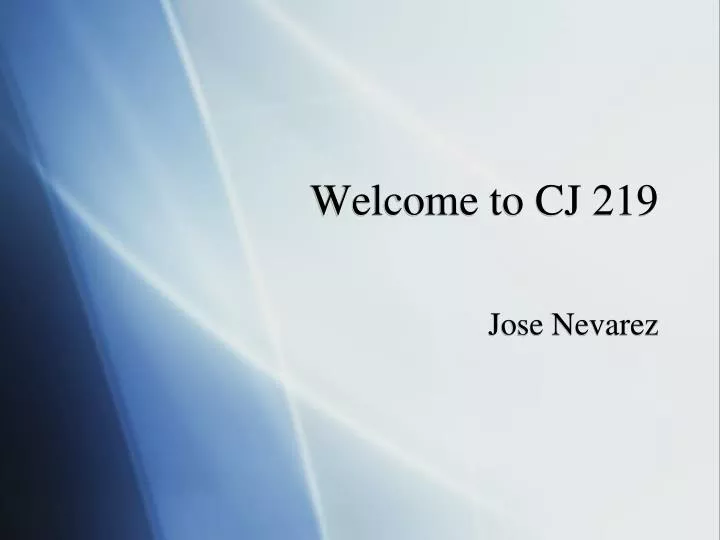 welcome to cj 219