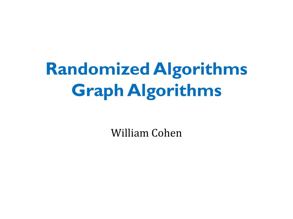 Randomized Algorithms Graph Algorithms - slide 1
