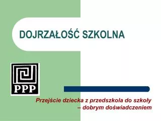 dojrza o szkolna przej cie dziecka z przedszkola do szko y dobrym do wiadczeniem