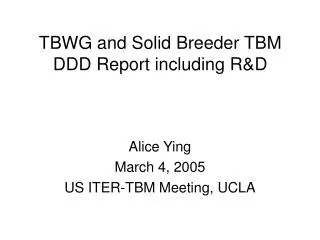TBWG and Solid Breeder TBM DDD Report including R&amp;D
